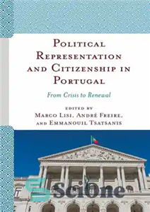 دانلود کتاب Political Representation and Citizenship in Portugal: From Crisis to Renewal – نمایندگی سیاسی و شهروندی در پرتغال: از...