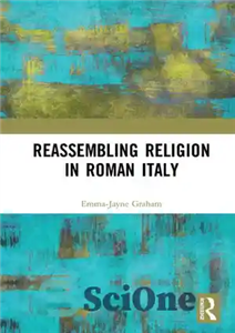 دانلود کتاب Reassembling Religion in Roman Italy جمع اوری مجدد دین در ایتالیای رومی 
