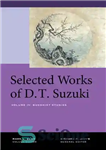 دانلود کتاب Selected Works of D.T. Suzuki, Volume IV: Buddhist Studies – برگزیده آثار DT سوزوکی، جلد چهارم: مطالعات بودایی