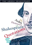 دانلود کتاب The Arden Dictionary of Shakespeare Quotations – دیکشنری آردن از نقل قول های شکسپیر