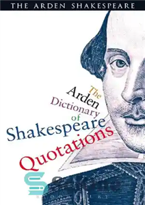 دانلود کتاب The Arden Dictionary of Shakespeare Quotations – دیکشنری آردن از نقل قول های شکسپیر 