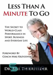 دانلود کتاب Less Than A Minute To Go: The Secret to World-Class Performance in Sport, Business and Everyday Life –...