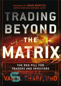 دانلود کتاب Trading Beyond the Matrix: The Red Pill for Traders and Investors – تجارت فراتر از ماتریکس: قرص قرمز...