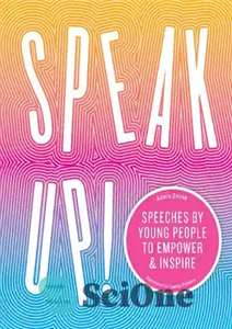 دانلود کتاب Speak Up!: Speeches by young people to empower and inspire – صحبت کن!: سخنرانی های جوانان برای توانمندسازی...