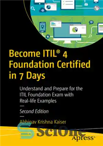 دانلود کتاب Become ITIL┬« 4 Foundation Certified in 7 Days: Understand and Prepare for the ITIL Foundation Exam with Real-life...