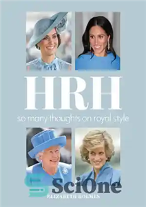 دانلود کتاب HRH: So Many Thoughts on Royal Style – HRH: افکار بسیار در مورد سبک سلطنتی