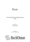 دانلود کتاب Picnic: A Picnic Cookbook with Delicious Picnic Ideas – پیک نیک: کتاب آشپزی پیک نیک با ایده های...