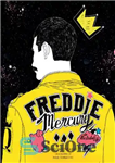دانلود کتاب Freddie Mercury: An Illustrated Life – فردی مرکوری: یک زندگی مصور