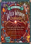 دانلود کتاب Maia Toll’s Wild Wisdom Companion: A Guided Journey into the Mystical Rhythms of the Natural World, Season by...