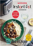 دانلود کتاب Modern Instant Pot┬« Cookbook: 101 recipes for your multi-cooker دیگ فوری مدرن┬« آشپزی: دستور غذا... 