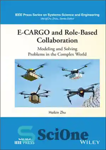 دانلود کتاب E-CARGO and Role-Based Collaboration: Modeling and Solving Problems in the Complex World – E-CARGO و همکاری مبتنی بر...