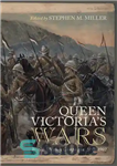 دانلود کتاب Queen Victoria’s Wars: British Military Campaigns, 18571902 – جنگ های ملکه ویکتوریا: کمپین های نظامی بریتانیا، 18571902