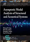 دانلود کتاب Asymptotic Modal Analysis of Structural and Acoustical Systems – تحلیل مودال مجانبی سیستم های سازه ای و صوتی