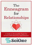 دانلود کتاب The Enneagram For Relationships: A Guide to Personality Types for Greater Self Discovery and Romance (Understanding The Enneagram...