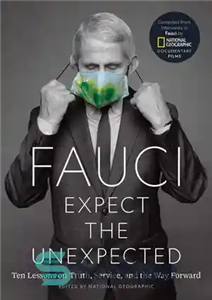 دانلود کتاب Fauci: Expect the Unexpected: Ten Lessons on Truth, Service, and Way Forward فائوچی: انتظار غیرمنتظره را... 