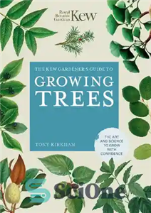 قیمت و خرید دانلود کتاب The Kew Gardener’s Guide to Growing Trees: The ...