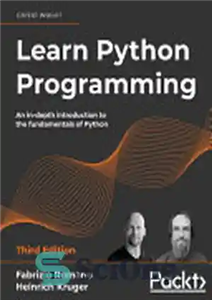 دانلود کتاب Learn Python Programming: An in-depth introduction to the fundamentals of Python Edition: 3 – برنامه نویسی پایتون را...