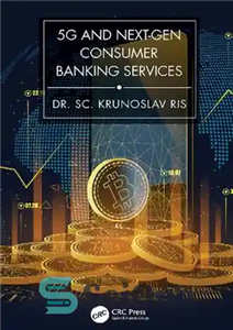 دانلود کتاب 5G and Next-Gen Consumer Banking Services – 5G و خدمات بانکداری مصرف کننده نسل بعدی