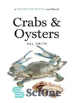 دانلود کتاب Crabs & Oysters: A Savor the South Cookbook – خرچنگ ها و صدف ها: کتاب آشپزی جنوب را...