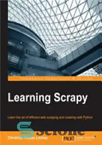 دانلود کتاب Learning Scrapy (Python) – آموزش اسکرپی (پایتون)