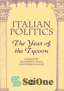 دانلود کتاب Italian Politics: The Year of the Tycoon – سیاست ایتالیا: سال سرمایه دار