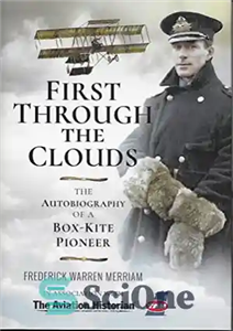 دانلود کتاب First Through the Clouds: The Autobiography of a Box-Kite Pioneer – اولین در میان ابرها: زندگی نامه یک...