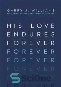 دانلود کتاب His Love Endures Forever: Reflections on the Immeasurable of God عشق او برای همیشه پابرجاست: تأملاتی... 