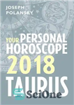 دانلود کتاب Taurus 2018: Your Personal Horoscope – برج ثور 2018: فال شخصی شما