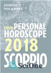 دانلود کتاب Scorpio 2018: Your Personal Horoscope – عقرب 2018: فال شخصی شما