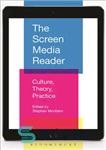 دانلود کتاب The Screen Media Reader: Culture, Theory, Practice – خواننده رسانه صفحه نمایش: فرهنگ، نظریه، عمل