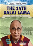 دانلود کتاب The 14th Dalai Lama: Spiritual Leader of Tibet – چهاردهمین دالایی لاما: رهبر معنوی تبت