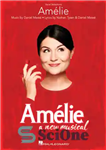 دانلود کتاب Amelie: A New Musical Songbook: Vocal Selections – Amelie: A New Musical Songbook: Vocal Selections