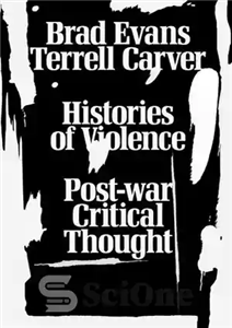 دانلود کتاب Histories of Violence: Post-War Critical Thought – تاریخچه خشونت: اندیشه انتقادی پس از جنگ