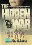 دانلود کتاب The Hidden War: PTSD on the Front Lines – جنگ پنهان: PTSD در خط مقدم