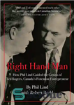 دانلود کتاب Right Hand Man: How Phil Lind Steered the Genius of Ted Rogers, Canada s Foremost Entrepreneur – دست راست:...