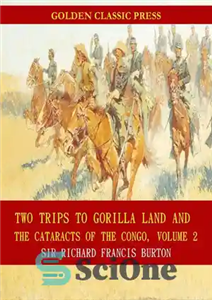 دانلود کتاب Two Trips to Gorilla Land and the Cataracts of the Congo, Volume 2 – دو سفر به سرزمین...