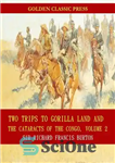 دانلود کتاب Two Trips to Gorilla Land and the Cataracts of the Congo, Volume 1 – دو سفر به سرزمین...