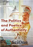 دانلود کتاب The Politics and Poetics of Authenticity: A Cultural Genealogy of Sinhala Nationalism – سیاست و شاعرانگی اصالت: تبارشناسی...