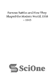 دانلود کتاب Famous Battles and How They Shaped the Modern World, 15881943: From the Armada to Stalingrad – نبردهای معروف...