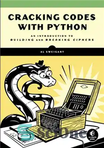 دانلود کتاب Cracking Codes with Python: An Introduction to Building and Breaking Ciphers – شکستن کدها با پایتون: مقدمه ای...