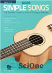 دانلود کتاب More Simple Songs for Ukulele: The Easiest Tunes to Strum & Sing on Ukulele – آهنگ های ساده...