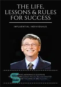 دانلود کتاب Bill Gates: The Life, Lessons & Rules For Success – بیل گیتس: زندگی، درس ها و قوانین موفقیت 