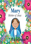 دانلود کتاب Mary, Mother of Jesus – مریم، مادر عیسی