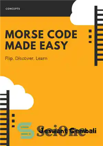 دانلود کتاب Morse Code made Easy: Concepts – کد مورس ساخته شده آسان: مفاهیم