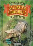 دانلود کتاب Saltwater Crocodile: The Largest Reptile – تمساح آب شور: بزرگترین خزنده