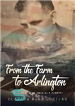 دانلود کتاب From the Farm to Arlington: Memoirs of an American Patriot – از مزرعه تا آرلینگتون: خاطرات یک میهن...