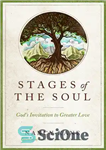 دانلود کتاب Stages of the Soul: God’s Invitation to Greater Love – مراحل روح: دعوت خدا به عشق بزرگتر