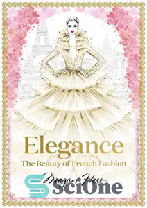 دانلود کتاب Elegance: The Beauty of French Fashion – ظرافت: زیبایی مد فرانسوی