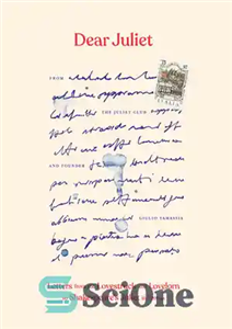 دانلود کتاب Dear Juliet: Letters from the Lovestruck and Lovelorn to Shakespeare’s Juliet in Verona – ژولیت عزیز: نامه هایی... 
