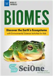 دانلود کتاب Biomes: Discover the Earth’s Ecosystems with Environmental Science Activities for Kids – Biomes: کشف اکوسیستم های زمین با...